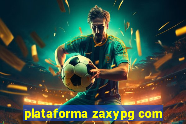 plataforma zaxypg com