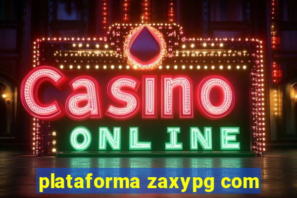 plataforma zaxypg com