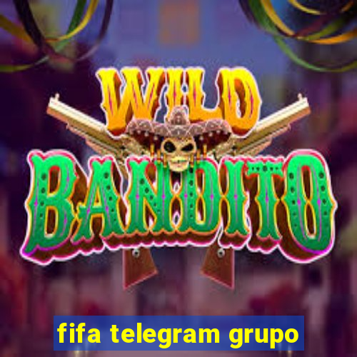 fifa telegram grupo