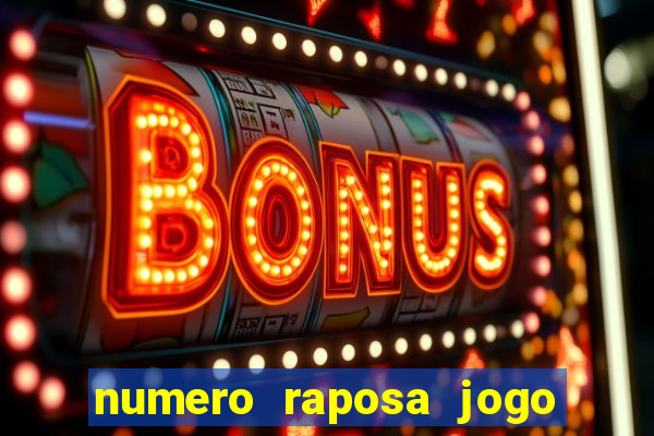 numero raposa jogo do bicho