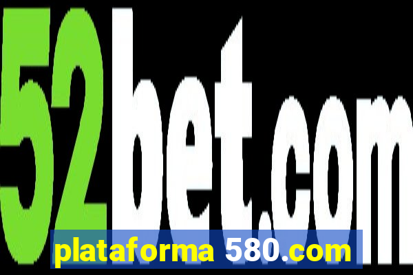 plataforma 580.com