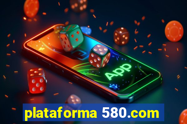 plataforma 580.com