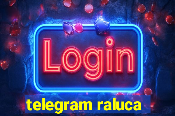 telegram raluca