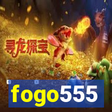 fogo555