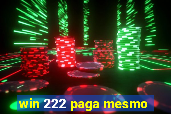 win 222 paga mesmo