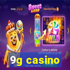 9g casino