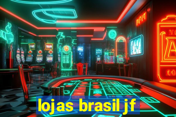 lojas brasil jf