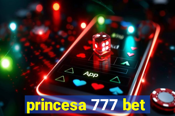 princesa 777 bet