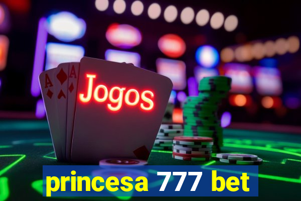 princesa 777 bet