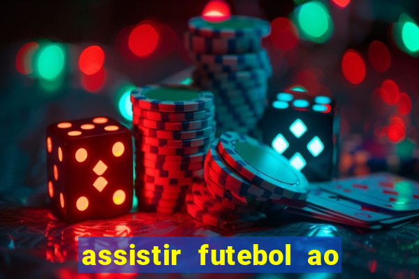 assistir futebol ao vivo grátis tv 0800