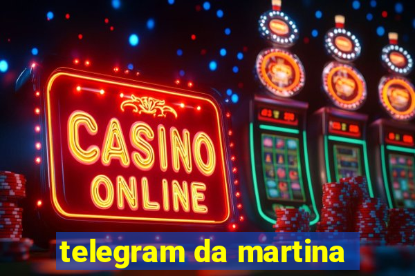 telegram da martina