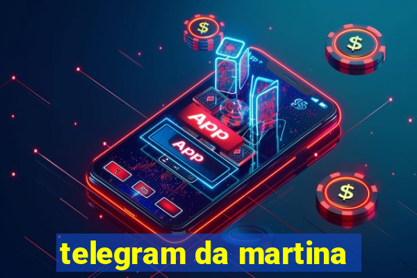 telegram da martina