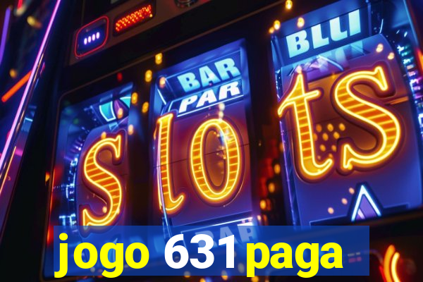 jogo 631 paga