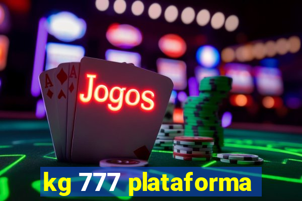 kg 777 plataforma