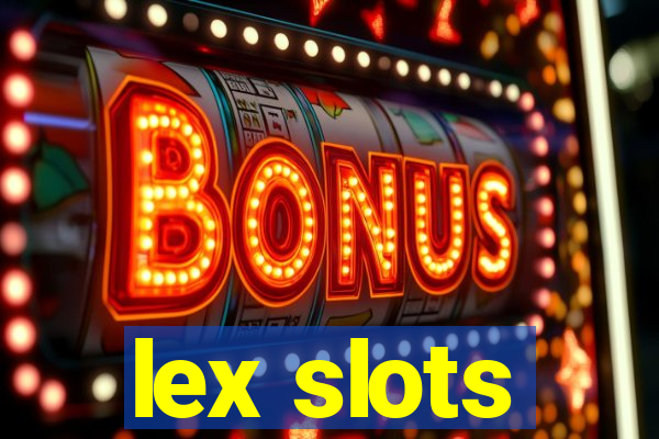 lex slots