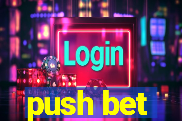 push bet