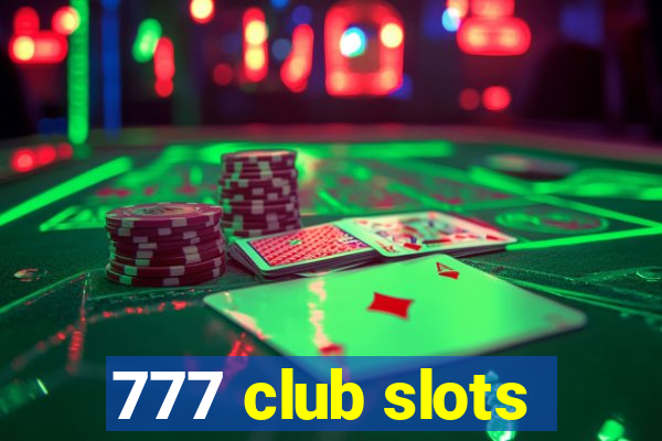 777 club slots