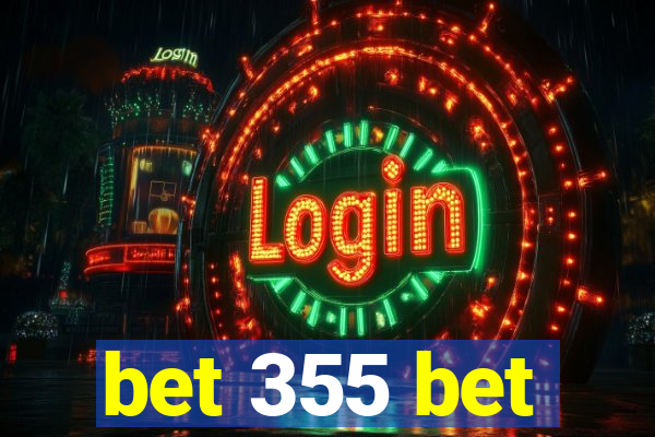 bet 355 bet