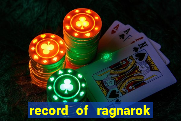 record of ragnarok 3 temporada dublado