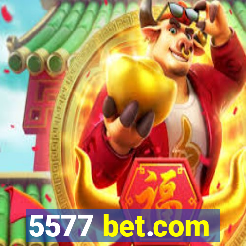 5577 bet.com