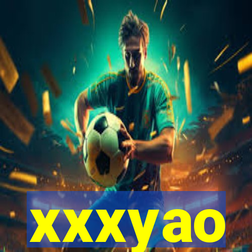 xxxyao