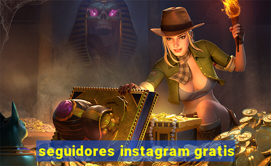 seguidores instagram gratis