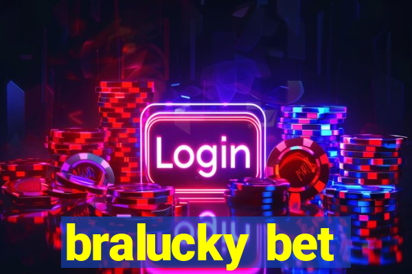 bralucky bet