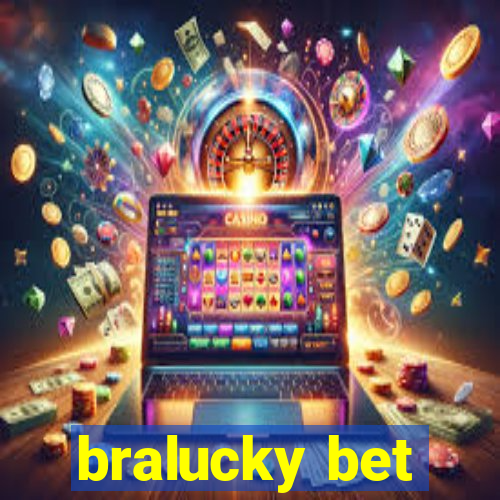 bralucky bet