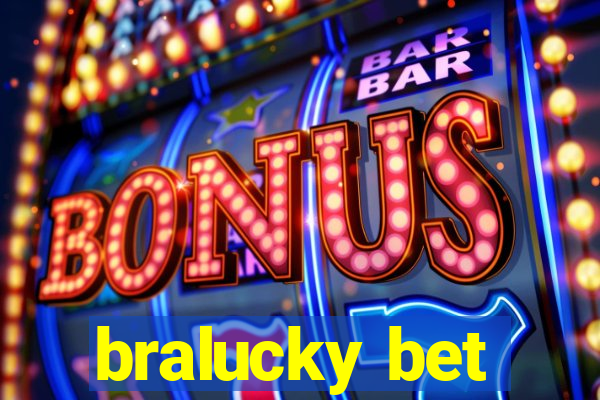 bralucky bet