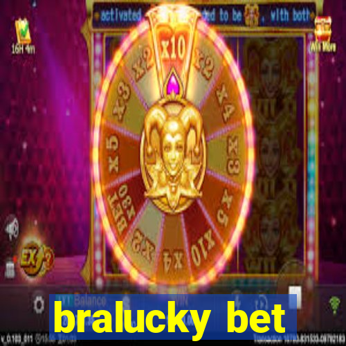 bralucky bet