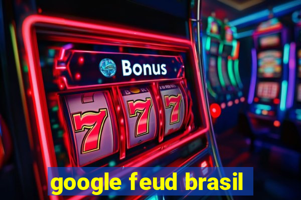 google feud brasil