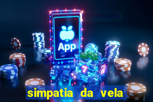 simpatia da vela para afastar rival