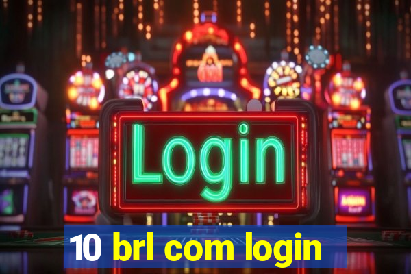 10 brl com login