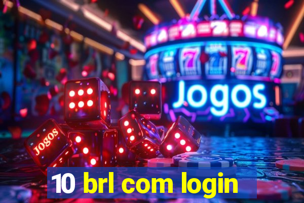 10 brl com login