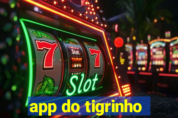 app do tigrinho