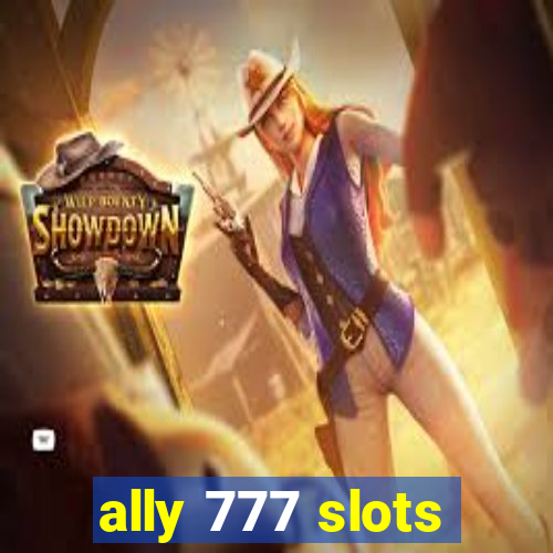 ally 777 slots