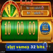 slot vamos 32 bits