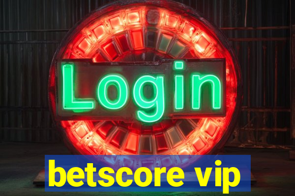 betscore vip