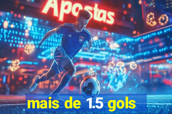 mais de 1.5 gols