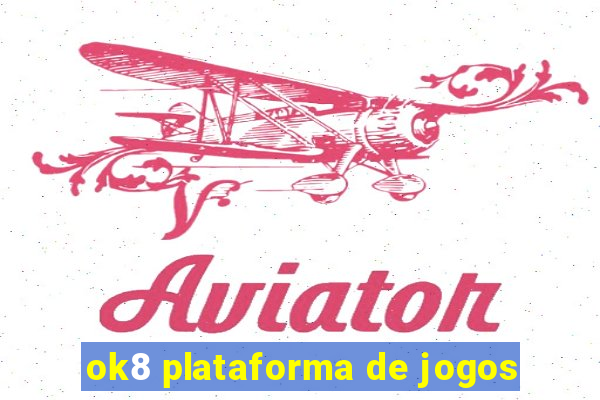 ok8 plataforma de jogos