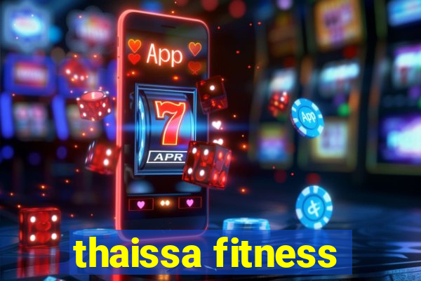 thaissa fitness