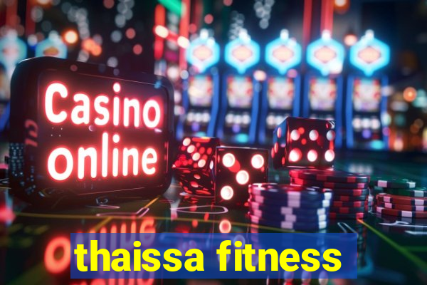 thaissa fitness