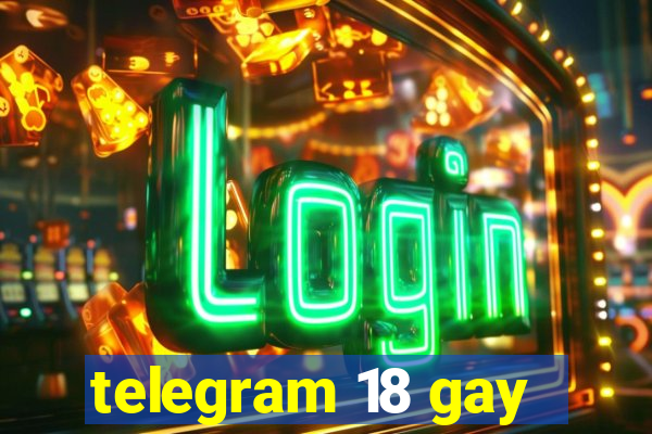 telegram 18 gay