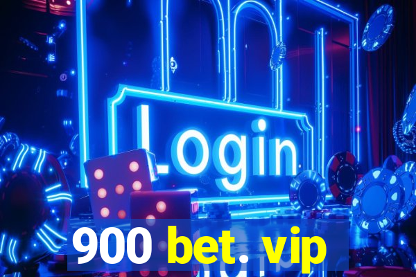 900 bet. vip