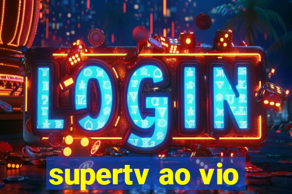 supertv ao vio