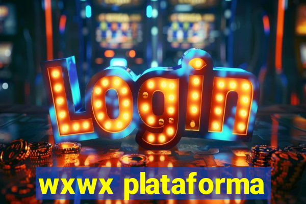 wxwx plataforma