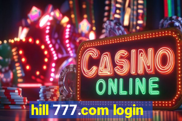 hill 777.com login