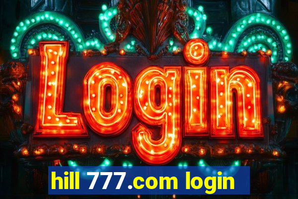 hill 777.com login