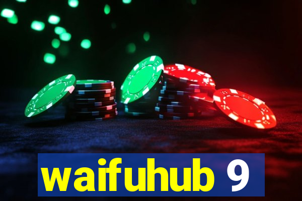 waifuhub 9