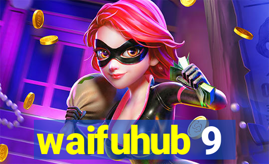 waifuhub 9